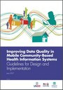 Improving Data Quality in Mobile Community-Based Health Information Systems