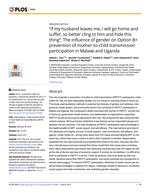 “If my husband leaves me, I will go home and suffer, so better cling to him and hide this thing”: The influence of gender on Option B+ prevention of mother-to-child transmission participation in Malawi and Uganda