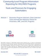 Community-Level Program Information Reporting for HIV/AIDS Programs. Module 1: Illustrative Program Indicators, Data Collection Tools and Indicator Reference Sheets for Prevention, HBC, and OVC Programs