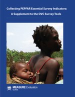 Collecting PEPFAR MER Essential Survey Indicators: A Supplement to the Orphans and Vulnerable Children Survey Tools
