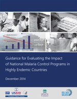 Guidance for Evaluating the Impact of National Malaria Control Programs in Highly Endemic Countries