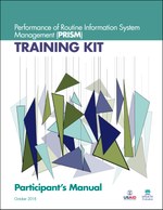 Performance of Routine Information System Management (PRISM) Training Kit: Participant's Manual