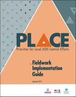 Priorities for Local AIDS Control Efforts (PLACE): Fieldwork Implementation Guide