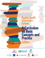 Routine Health Information Systems: A Curriculum on Basic Concepts and Practice - Syllabus