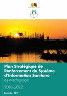 Plan Stratégique de Renforcement du Système d’Information Sanitaire 2018–2022 de Madagascar