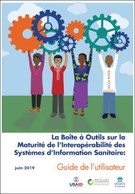 La Boîte à Outils sur la Maturité de l’Interopérabilité des Systèmes d’Information Sanitaire : Guide de l’utilisateur