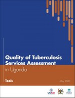 Quality of Tuberculosis Services Assessment in Uganda: Tools