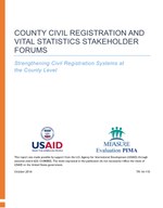 County Civil Registration and Vital Statistics Stakeholder Forums: Strengthening Civil Registration Systems at the County Level