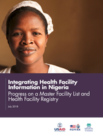 Integrating Heath Facility Information in Nigeria: Progress on a Master Facility List and Health Facility Registry