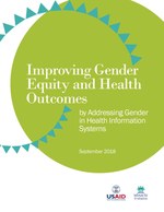 Improving Gender Equity and Health Outcomes: By Addressing Gender in Health Information Systems