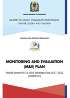 Tanzania Health Sector HIV and AIDS Strategic Plan IV, 2017–2022 (HSHSP IV) Monitoring and Evaluation Plan