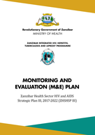 Zanzibar Health Sector HIV and AIDS Strategic Plan III, 2017–2022 (ZHSHSP III) Monitoring and Evaluation Plan