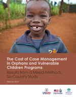 The Cost of Case Management in Orphans and Vulnerable Children Programs Results from a Mixed-Methods, Six-Country Study