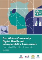 East African Community Digital Health and Interoperability Assessments: The United Republic of Tanzania