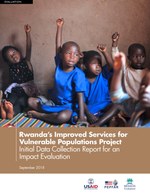 Rwanda's Improved Services for Vulnerable Populations Project: Initial Data Collection Report for an Impact Evaluation