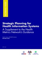 Strategic Planning for Health Information Systems – A Supplement to the Health Metrics Network’s Guidance