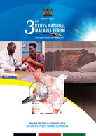 Third Kenya National Malaria Forum: Malaria Control in Devolved Kenya: Optimising Efforts Towards Elimination